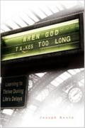 When God Takes Too Long