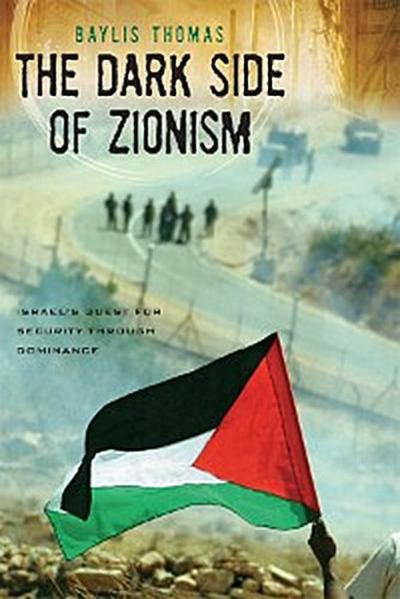 The Dark Side of Zionism