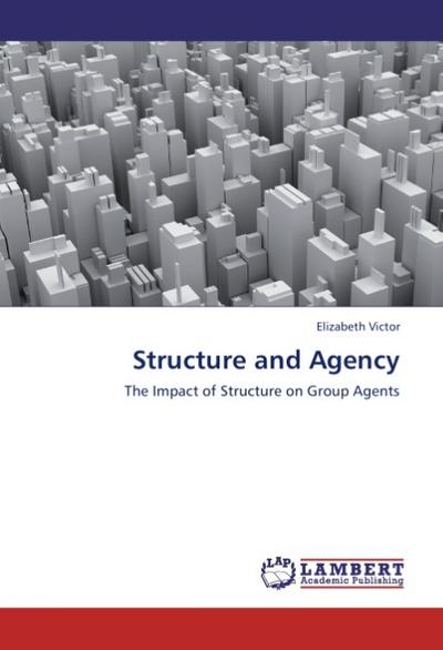Structure and Agency - Elizabeth Victor