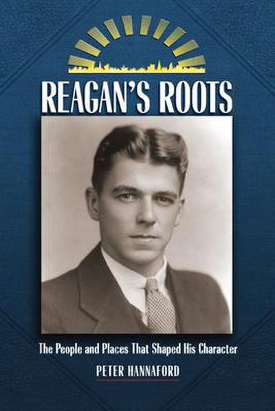 Reagan’s Roots