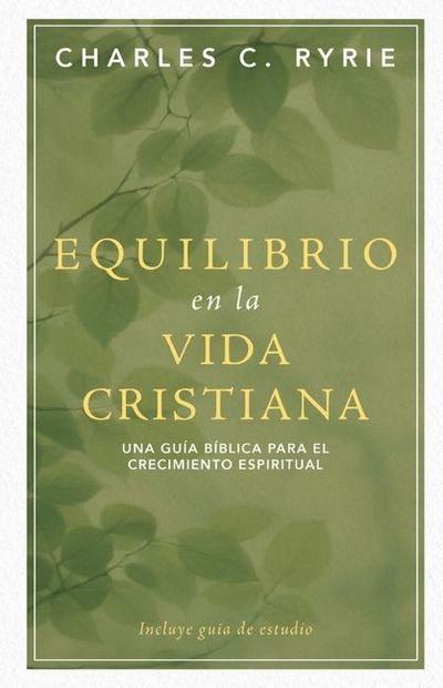 Equilibrio En La Vida Cristiana (Balancing the Christian Life)