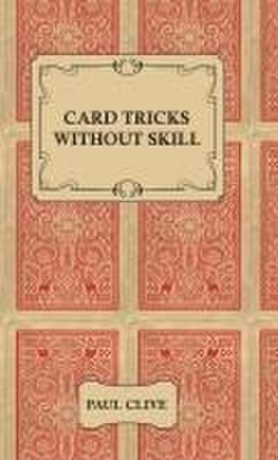Card Tricks Without Skill