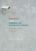 Privacy and the American Constitution