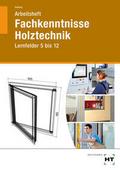 Arbeitsheft Fachkenntnisse Holztechnik