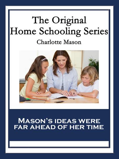 The Original Home Schooling Series