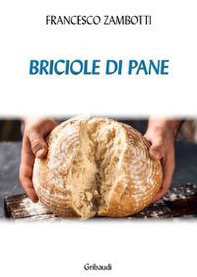 Zambotti, F: Briciole di pane
