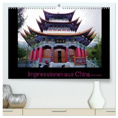 Impressionen aus China (hochwertiger Premium Wandkalender 2027 DIN A2 quer), Kunstdruck in Hochglanz