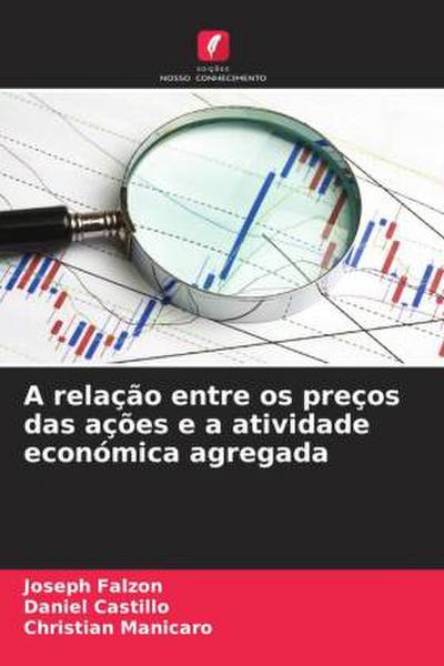 A relação entre os preços das ações e a atividade económica agregada