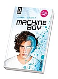 21st Century Thrill: Machine Boy