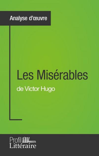 Les Misérables de Victor Hugo (Analyse approfondie)