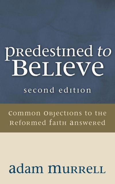 Predestined to Believe