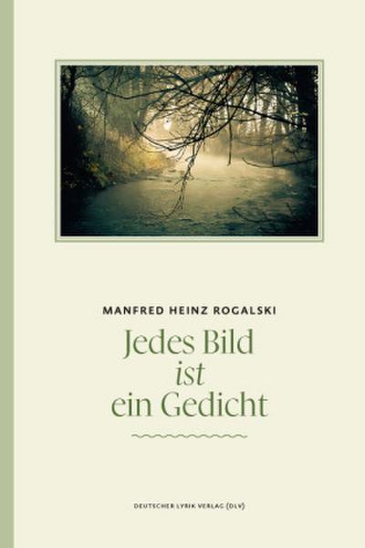 Jedes Bild ist ein Gedicht