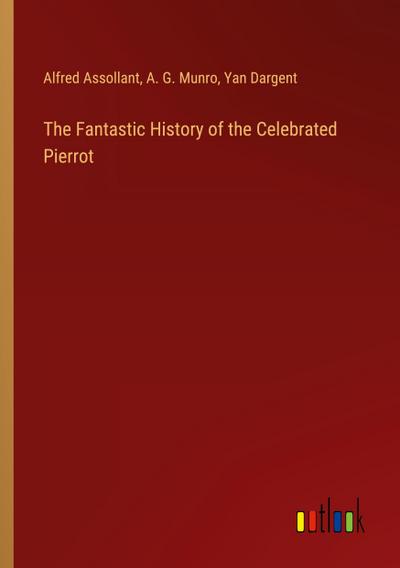 The Fantastic History of the Celebrated Pierrot