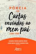 Pórcia em: "Cartas enviadas ao meu pai" (1946-1958)