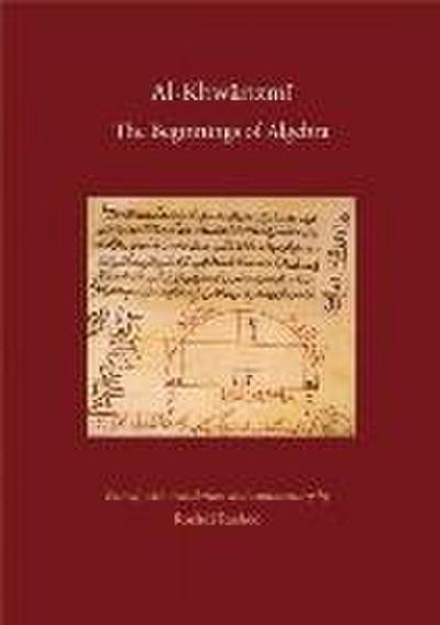 Al-Khwarizmi: The Beginnings of Algebra
