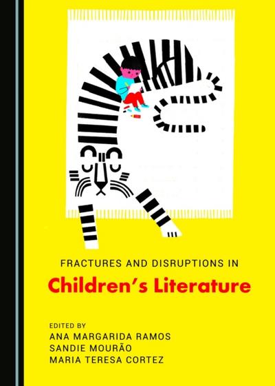Fractures and Disruptions in Children’s Literature