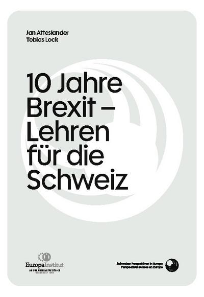 10 Jahre Brexit: Erwartungen und Realität - Lehren für die Schweiz?