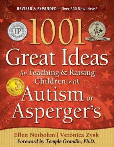 1001 Great Ideas for Teaching & Raising Children with Autism or Asperger’s