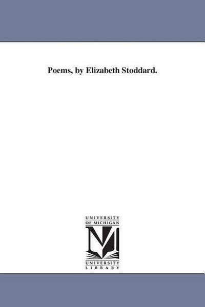 Poems, by Elizabeth Stoddard.