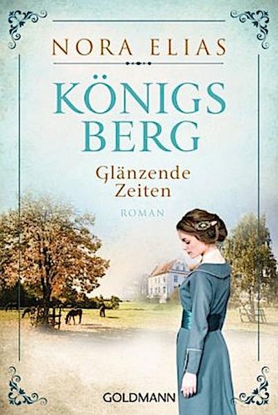 Königsberg. Glänzende Zeiten