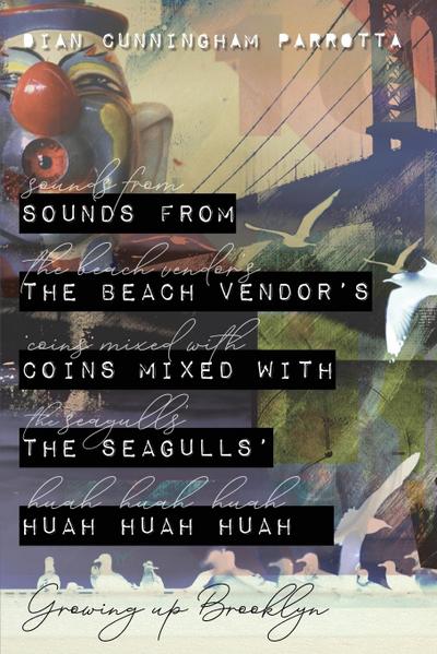 Sounds from the Beach Vendor’s Coins Mixed with the Seagulls’ Huah Huah Huah