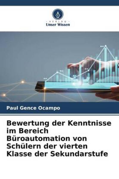 Bewertung der Kenntnisse im Bereich Büroautomation von Schülern der vierten Klasse der Sekundarstufe