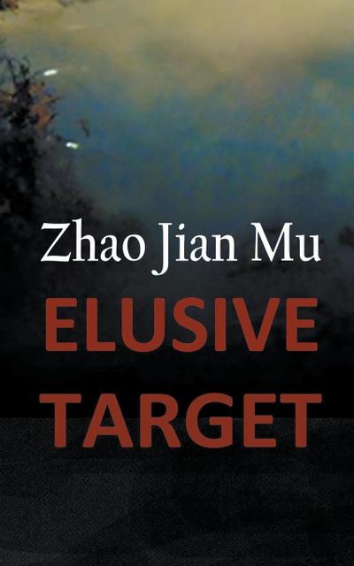 Zhao, J: Elusive Target