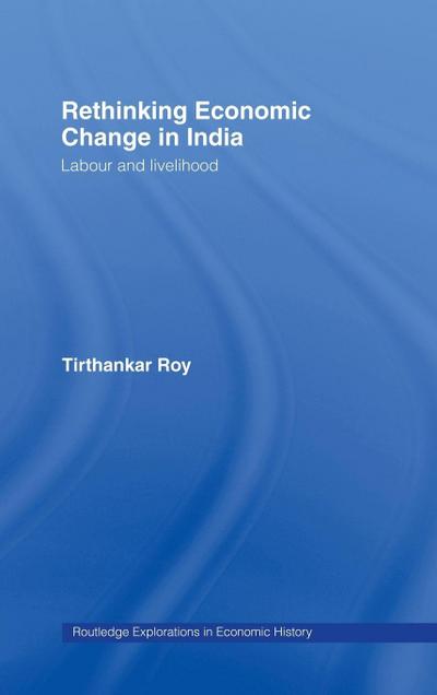 Rethinking Economic Change in India