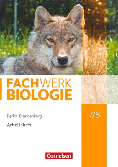 Fachwerk Biologie 7./8. Schuljahr - Berlin/Brandenburg - Arbeitsheft