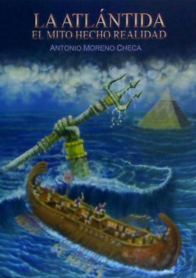 La Atlantida : el mito hecho realidad