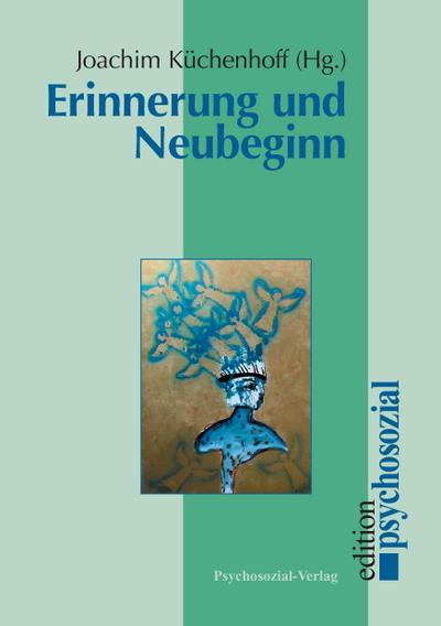 Erinnerung und Neubeginn