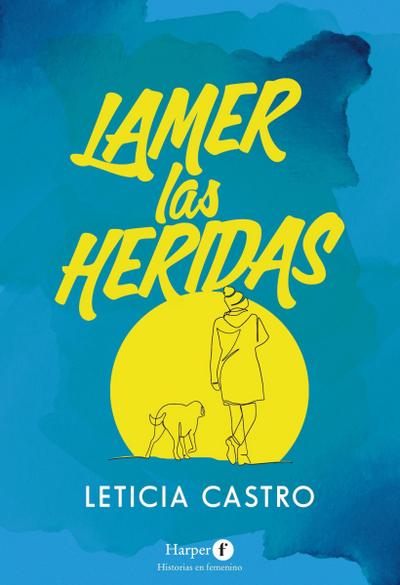 Lamer Las Heridas (Lick the Wounds)