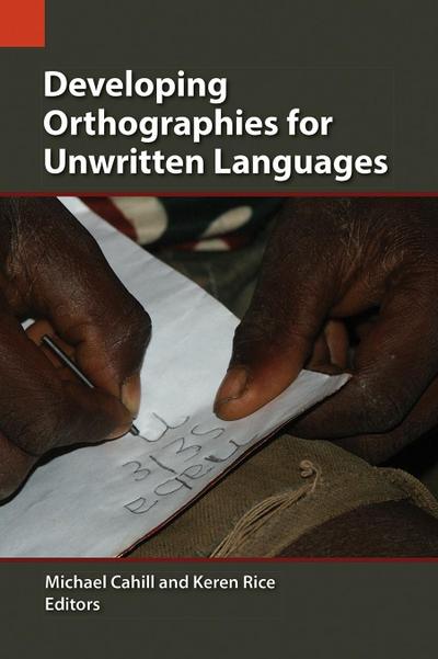 Developing Orthographies for Unwritten Languages
