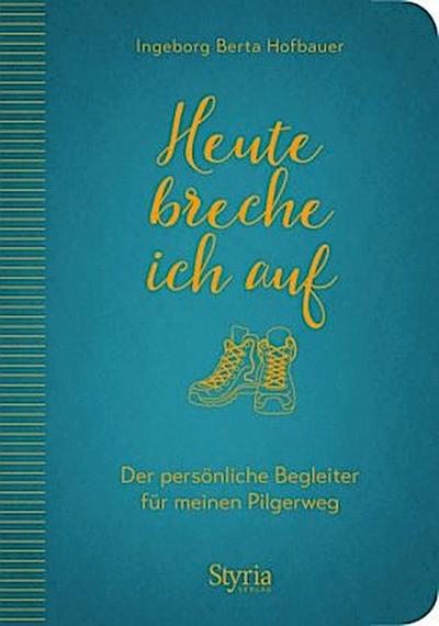 Heute breche ich auf