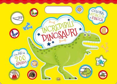 Incredibili dinosauri. Colora, attacca e stacca. Con adesivi