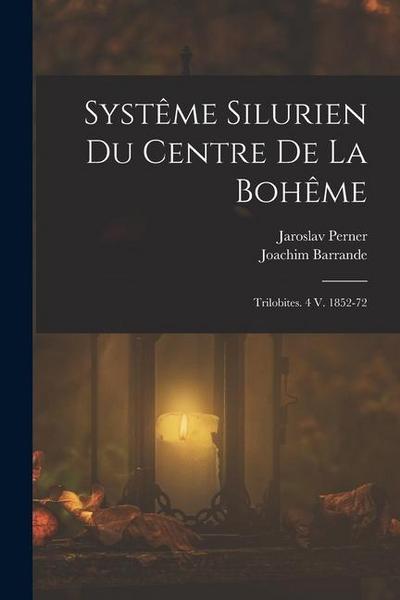 Systême Silurien Du Centre De La Bohême: Trilobites. 4 V. 1852-72