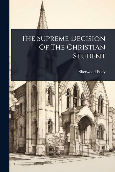 The Supreme Decision Of The Christian Student
