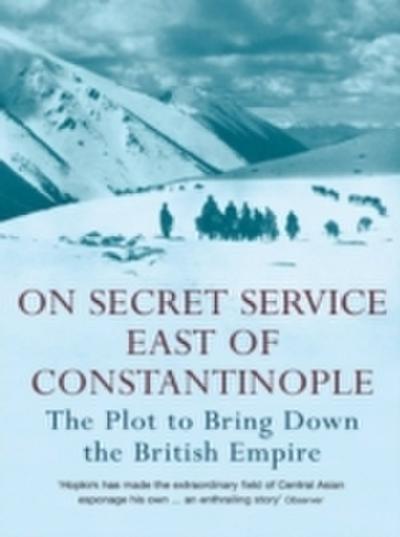 On Secret Service East of Constantinople