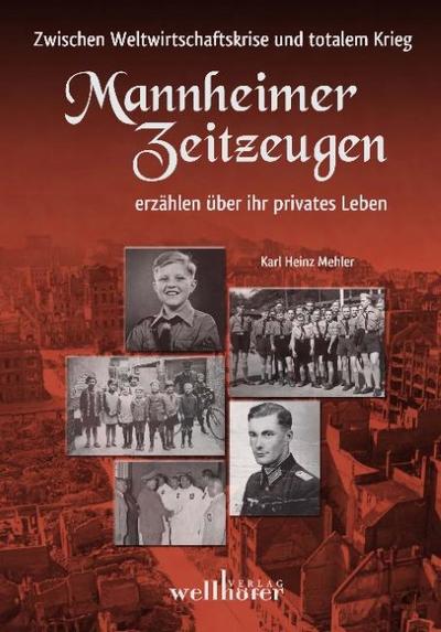 Mannheimer Zeitzeugen erzählen über ihr privates Leben