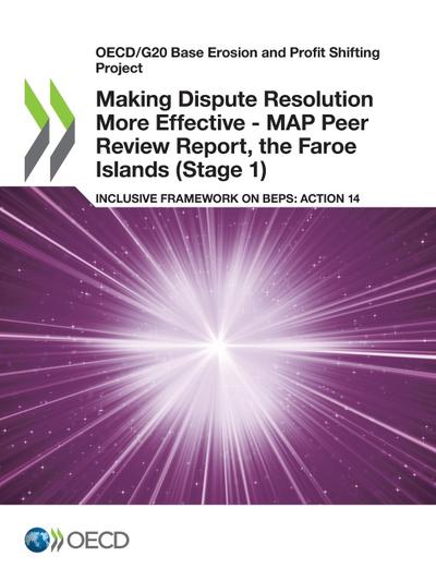Making Dispute Resolution More Effective - MAP Peer Review Report, the Faroe Islands (Stage 1)