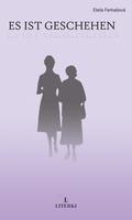 Es ist geschehen