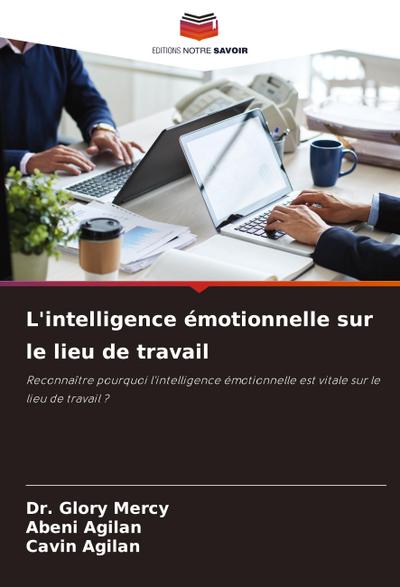L’intelligence émotionnelle sur le lieu de travail