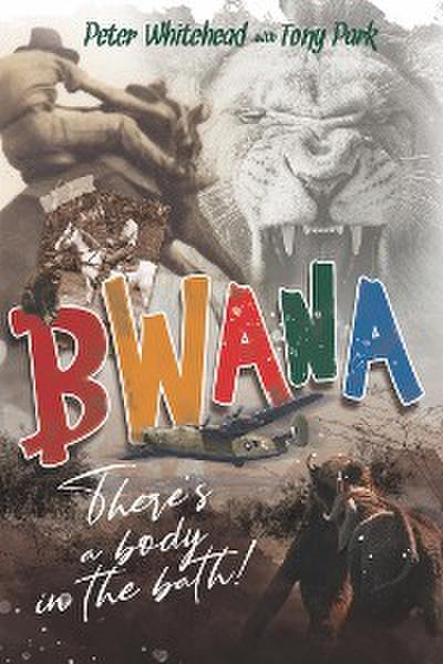 Bwana, There’s a Body in the Bath!