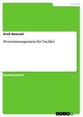 Prozessmanagement für Tischler von Erich Nawratil | Ebook