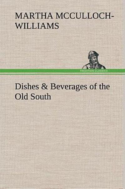 Dishes & Beverages of the Old South