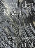 Nach den Regeln der Normalität