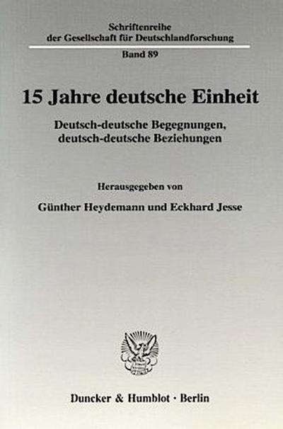 15 Jahre deutsche Einheit.