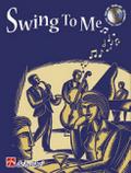 Swing to me (+CD): 11 Swing-Stückefür Klarinette wahlweise mit