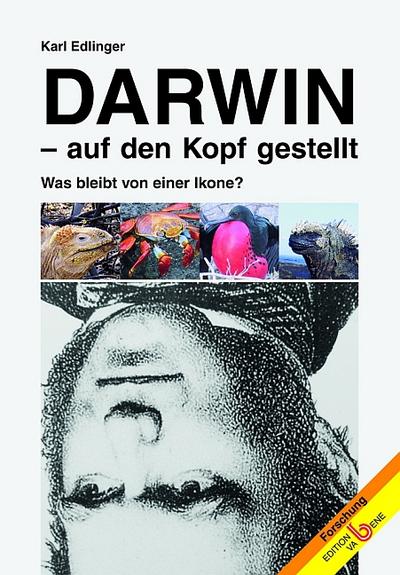 Darwin auf den Kopf gestellt: Was bleibt von einer Ikone?
