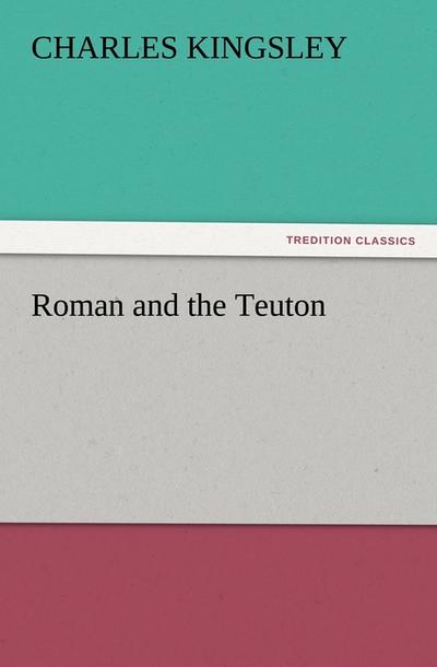 Roman and the Teuton